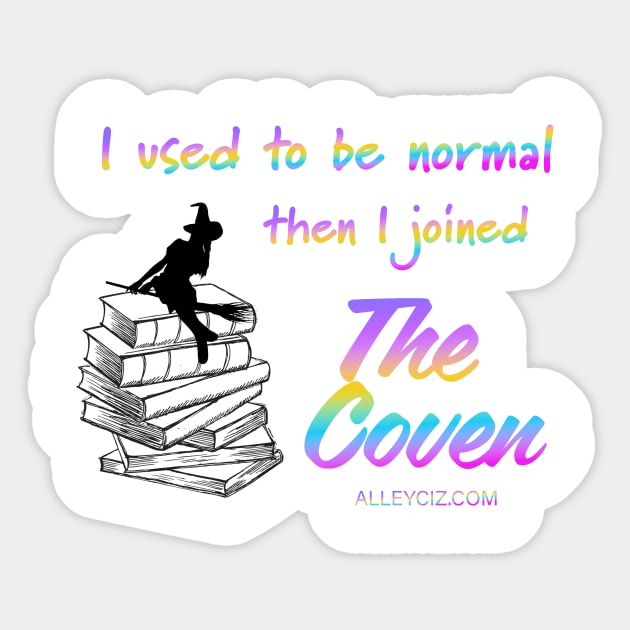 I used to be normal Black & Gradient Sticker by Alley Ciz